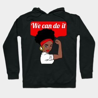 We can do it Black Feminist Girl Power Gift Hoodie